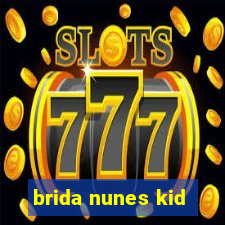 brida nunes kid